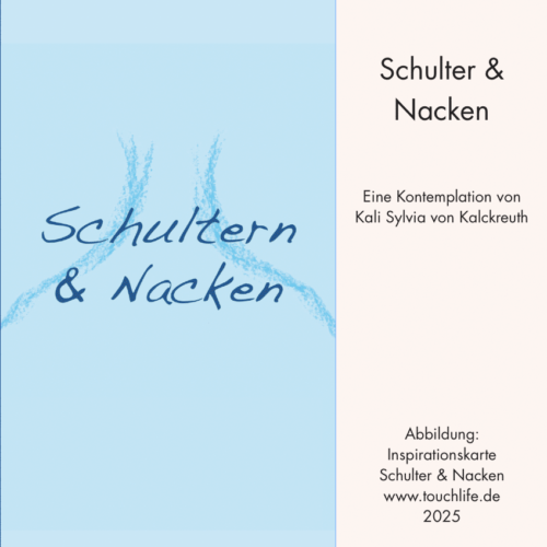 Deine Schulter & Nacken - eine Kontemplation und geleitete Meditation mit Kali Sylvia von Kalckreuth